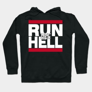 Run Like Hell Hoodie